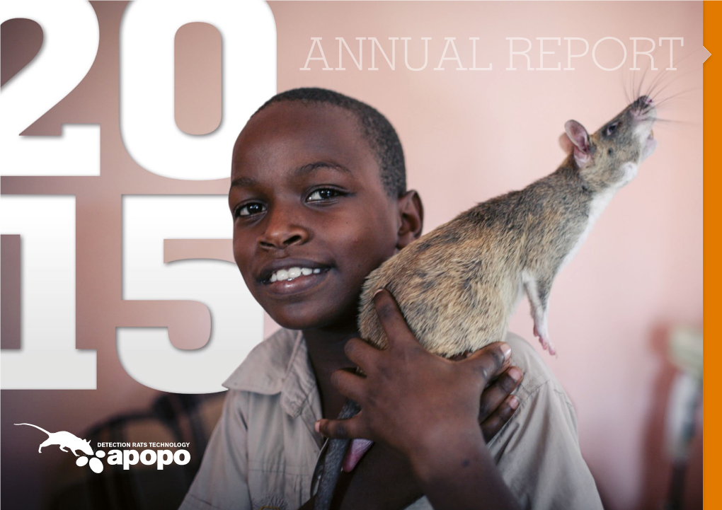 ANNUAL REPORT APOPO’S MINE DETECTION RATS Speed up Landmine Detection APOPO HAS HELPED Significantly