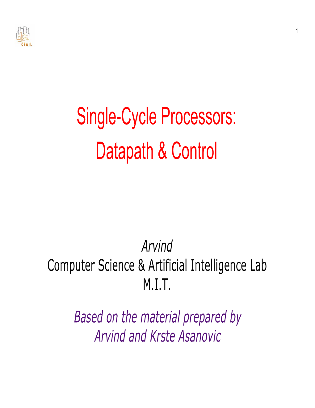 Single-Cycle Processors: Datapath & Control