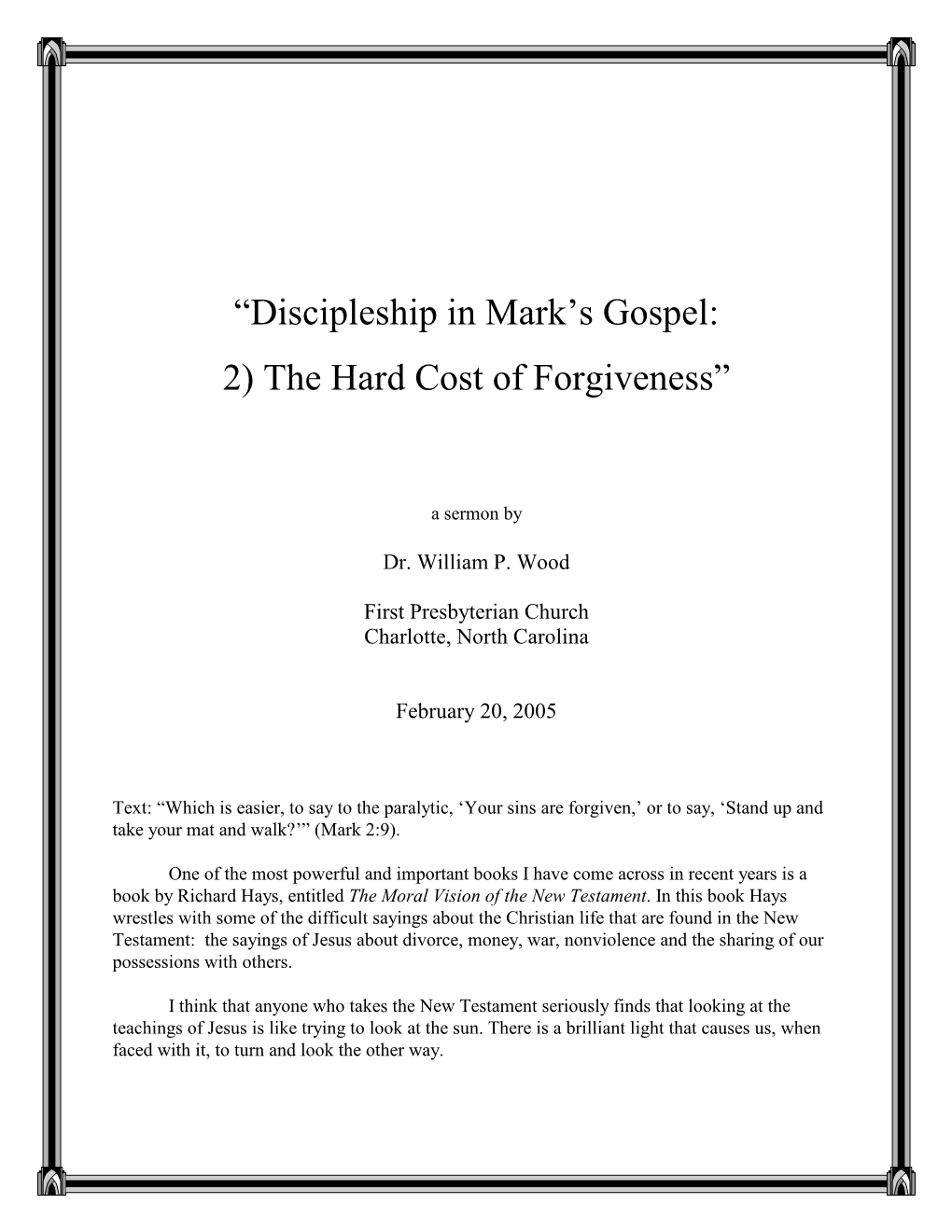 “Discipleship in Mark's Gospel: 2) the Hard Cost of Forgiveness”