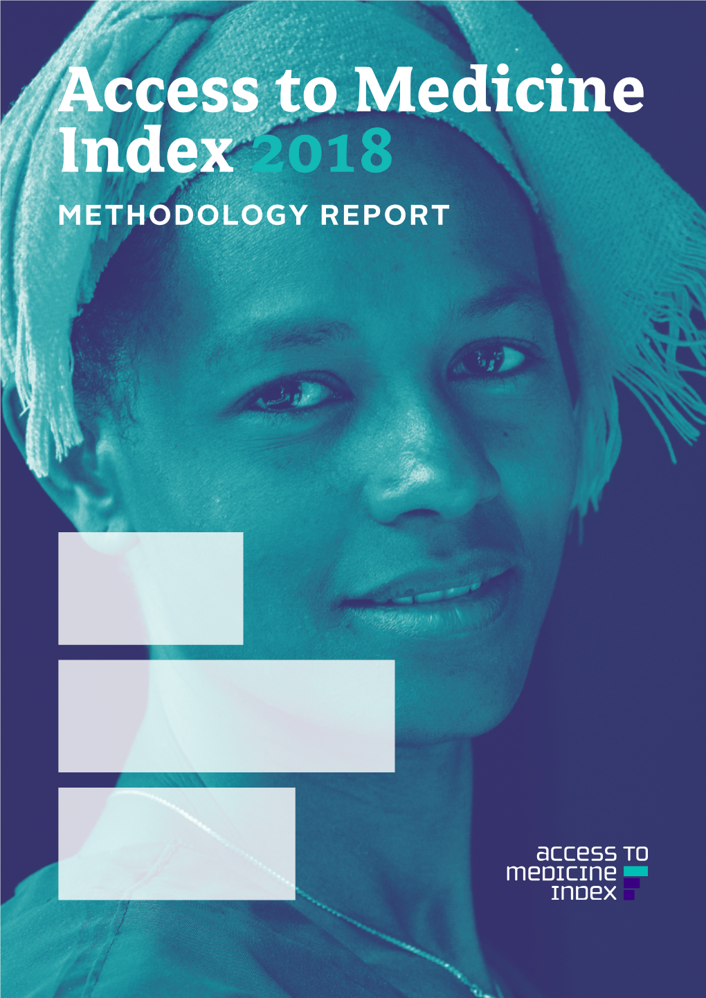 Access to Medicine Index 2018 Methodologyaccess to REPORT Medicine Index 2018 Methodology Report 2017