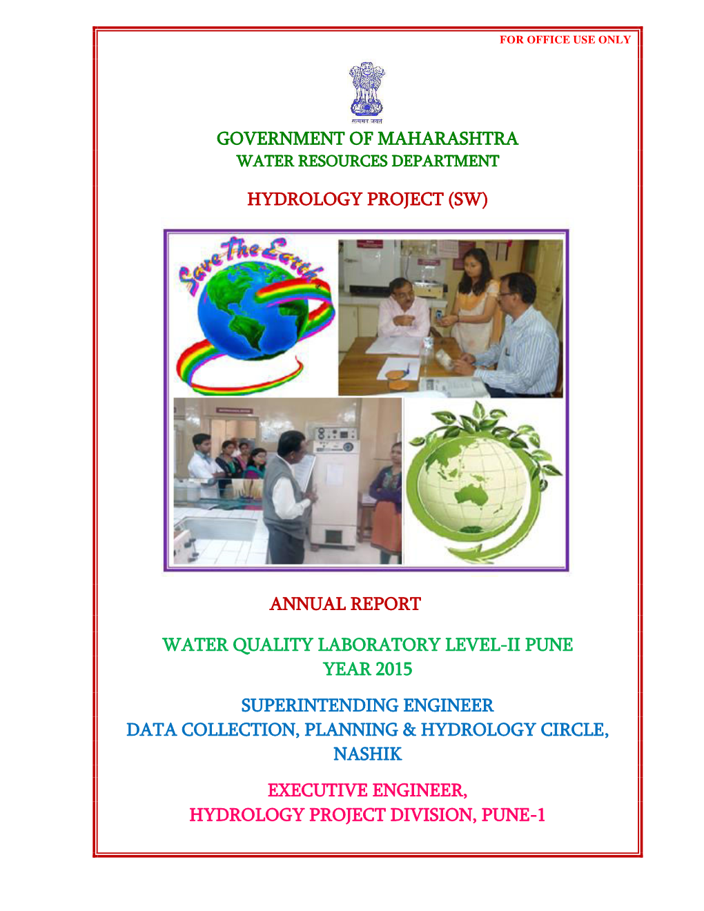 Government of Maharashtra Hydrology Project (Sw) Annual Report Water Quality Laboratory Level-Ii Pune Year 2015 Superintending E