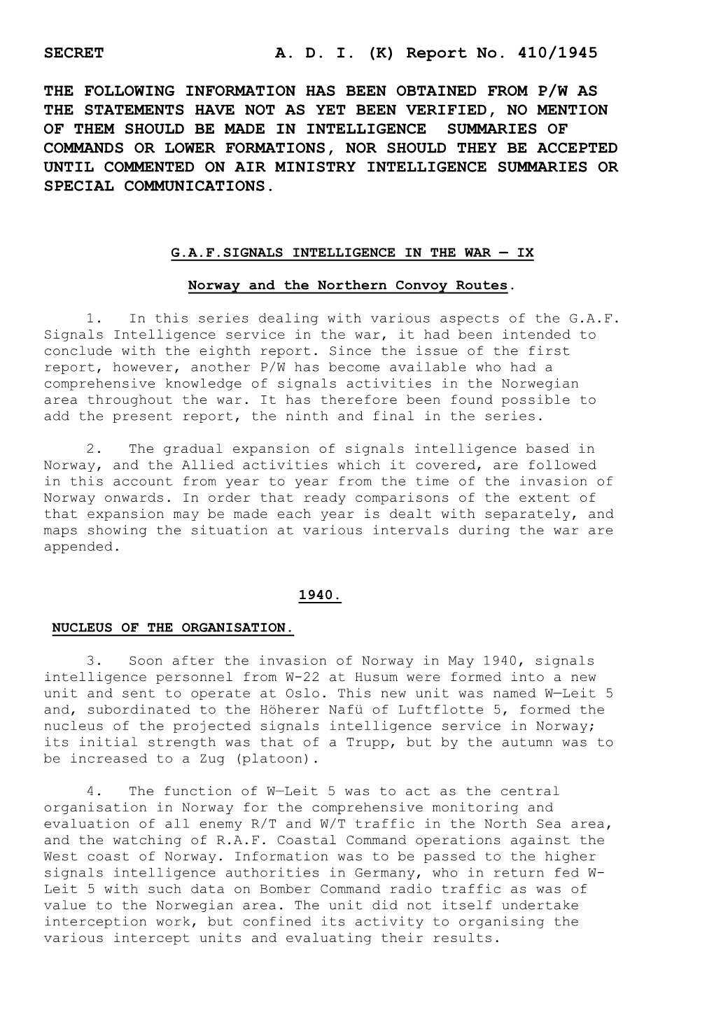 SECRET A. D. I. (K) Report No. 410/1945 the FOLLOWING