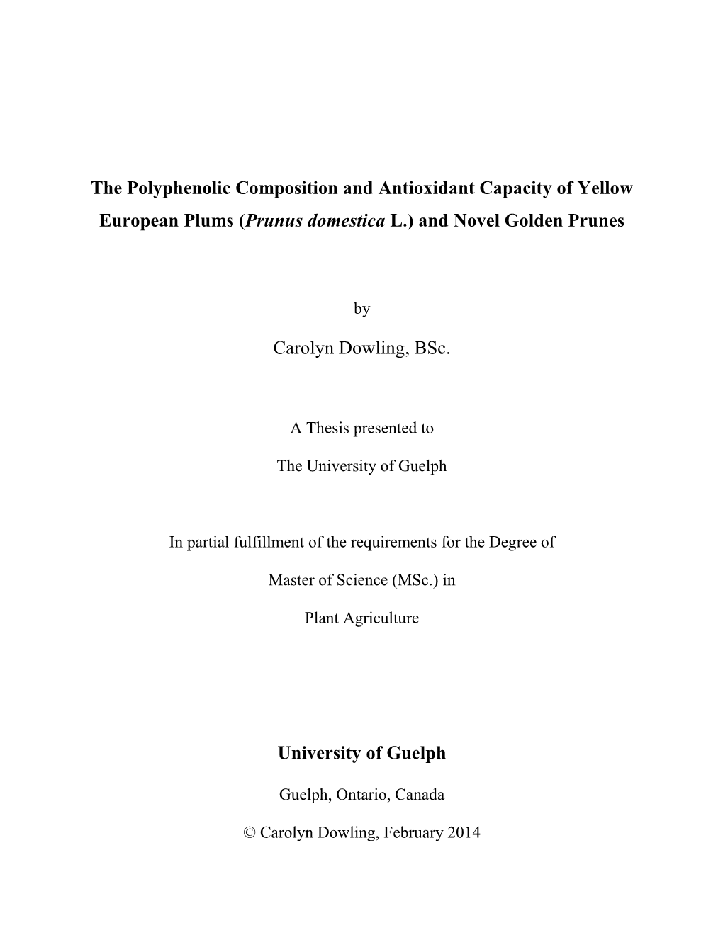 The Polyphenolic Composition and Antioxidant Capacity of Yellow European Plums (Prunus Domestica L.) and Novel Golden Prunes