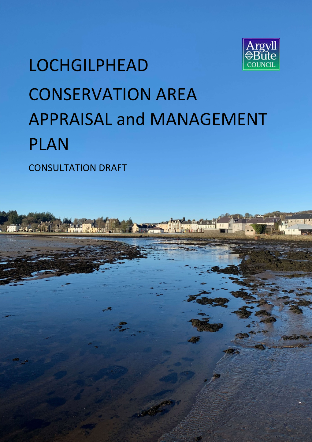 Read the Draft Lochgilphead Conservation Area Appraisal And