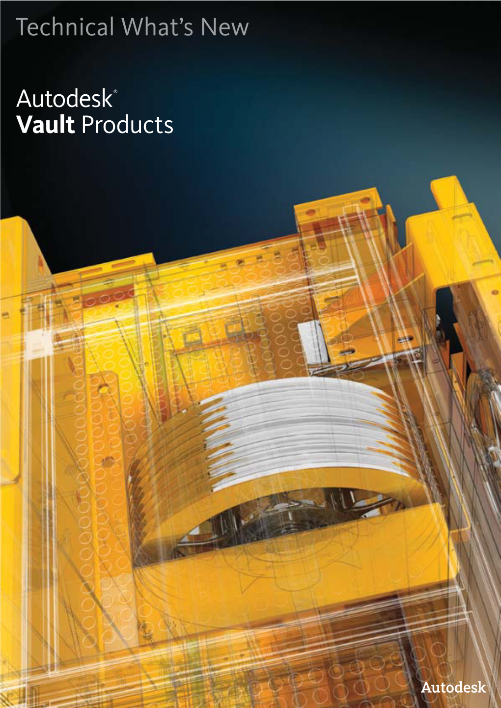 Technical What's New Autodesk® Vault Products