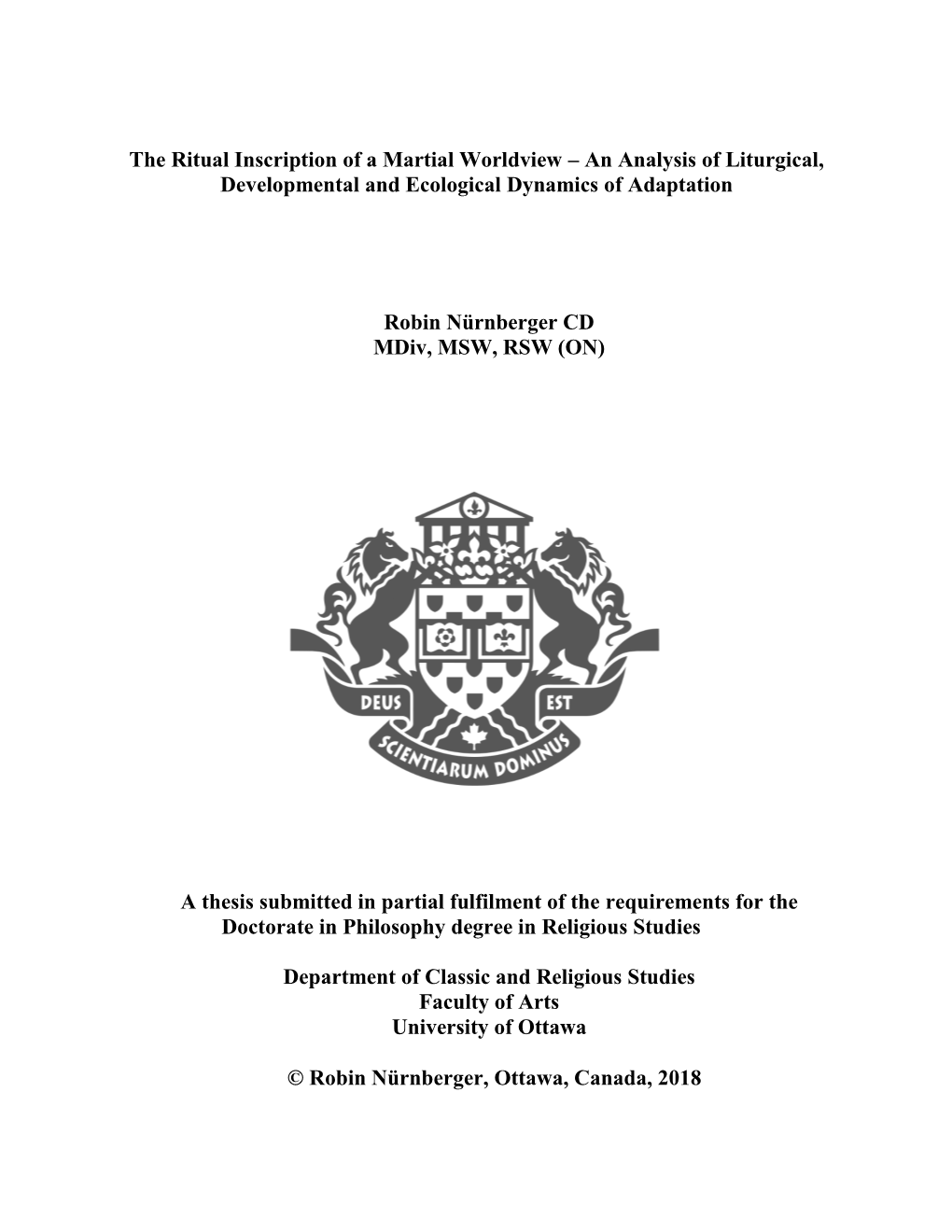 The Ritual Inscription of a Martial Worldview – an Analysis of Liturgical, Developmental and Ecological Dynamics of Adaptation