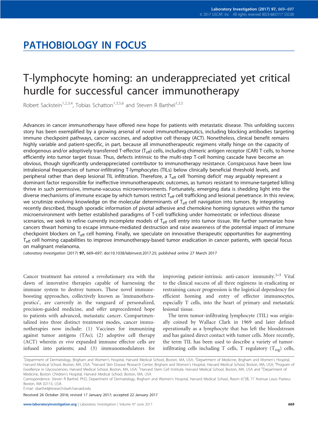 An Underappreciated Yet Critical Hurdle for Successful Cancer Immunotherapy Robert Sackstein1,2,3,4, Tobias Schatton1,3,5,6 and Steven R Barthel1,3,5