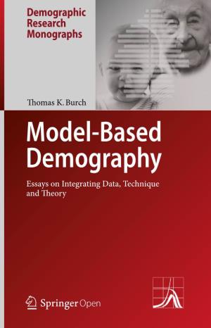 Model-Based Demography Essays on Integrating Data, Technique a N D E O R Y Demographic Research Monographs
