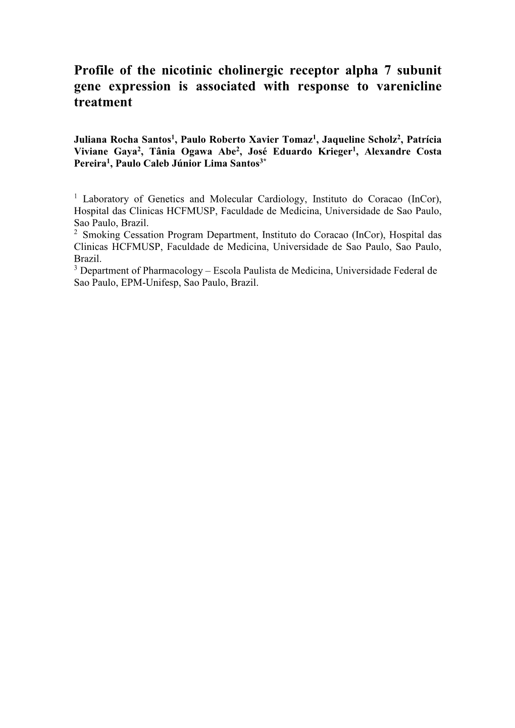 Profile of the Nicotinic Cholinergic Receptor Alpha 7 Subunit Gene Expression Is Associated with Response to Varenicline Treatment