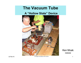 The Vacuum Tube a “Hollow State” Device