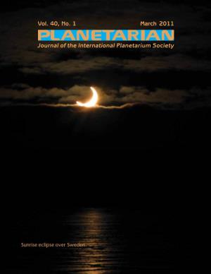 Vol. 40, No. 1 March 2011 Journal of the International Planetarium Society