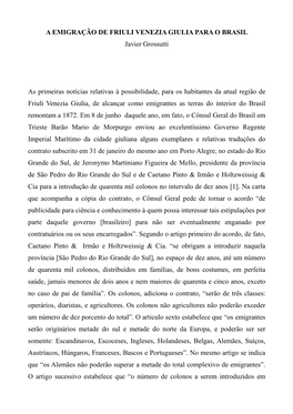 A EMIGRAÇÃO DE FRIULI VENEZIA GIULIA PARA O BRASIL Javier Grossutti As Primeiras Notícias Relativas À Possibilidade, Para Os