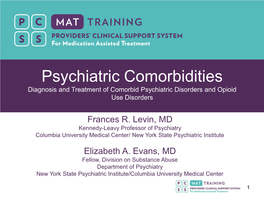 Psychiatric Comorbidities Diagnosis and Treatment of Comorbid Psychiatric Disorders and Opioid Use Disorders