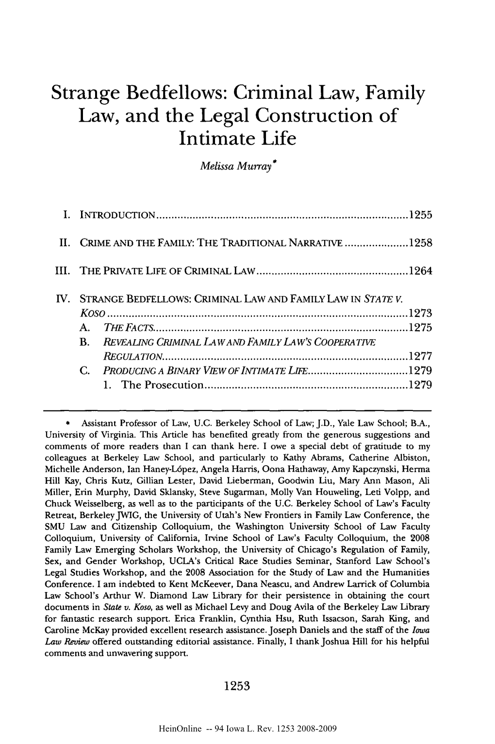 Strange Bedfellows: Criminal Law, Family Law, and the Legal Construction of Intimate Life Melissa Murray*