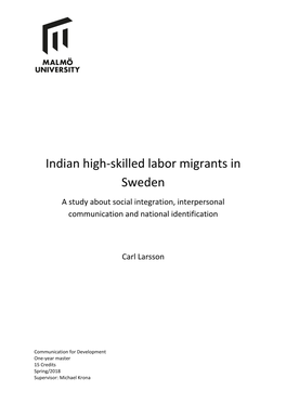Indian High-Skilled Labor Migrants in Sweden a Study About Social Integration, Interpersonal Communication and National Identification