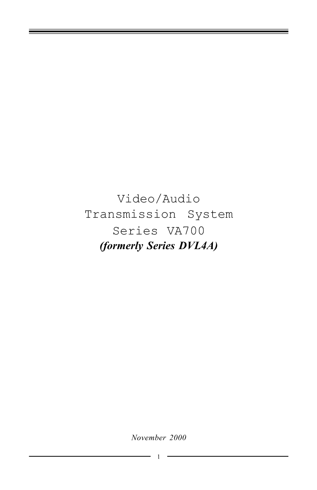 Video/Audio Transmission System Series VA700 (Formerly Series DVL4A)