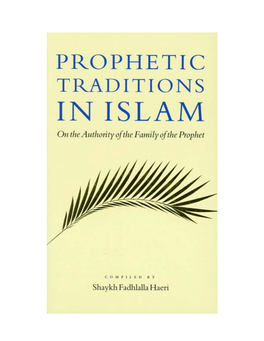Prophetic Traditions in Islam Compiled by Shaykh Fadhlalla Haeri Book Description