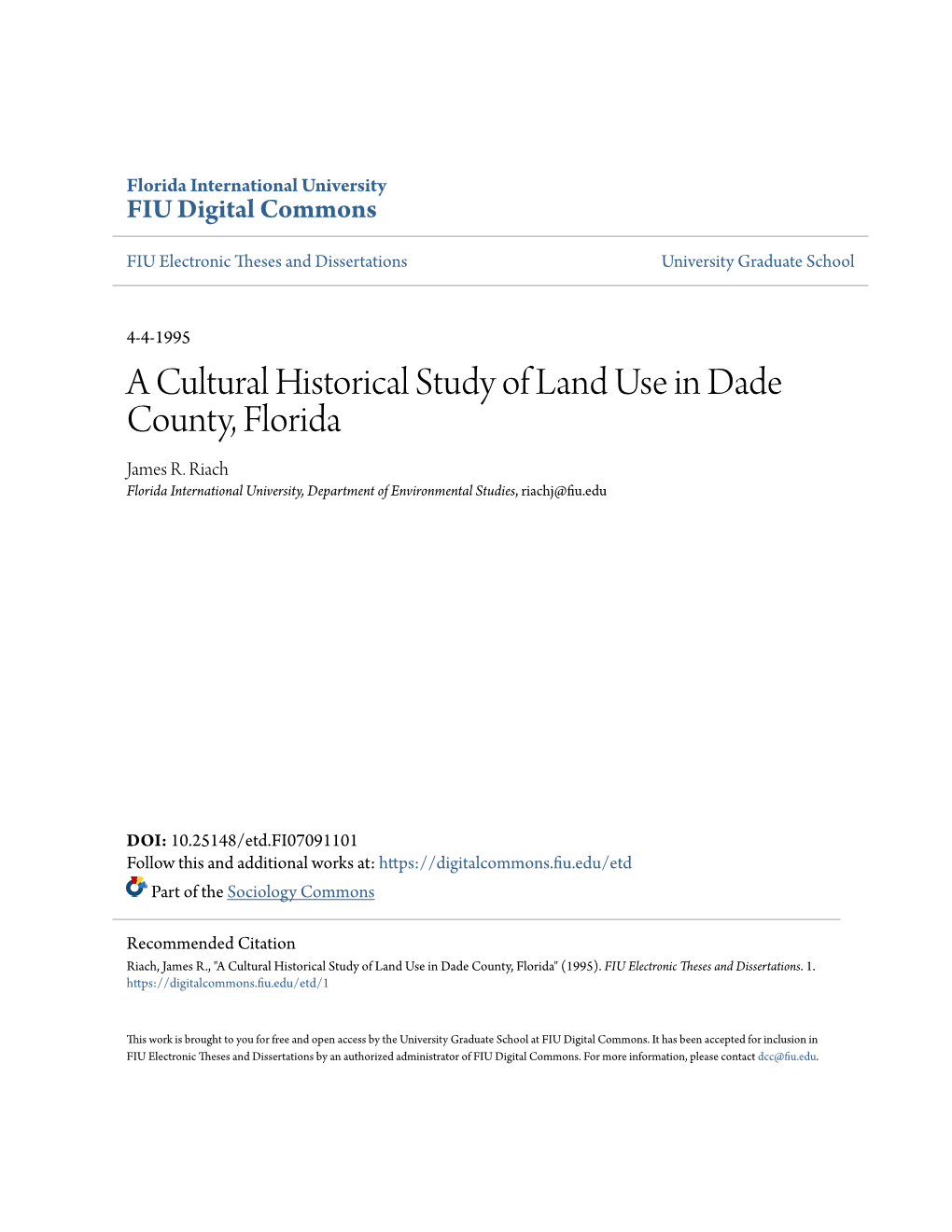 A Cultural Historical Study of Land Use in Dade County, Florida James R