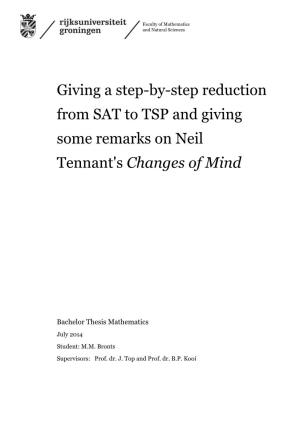 Giving a Step-By-Step Reduction from SAT to TSP and Giving Some Remarks on Neil Tennant's Changes of Mind