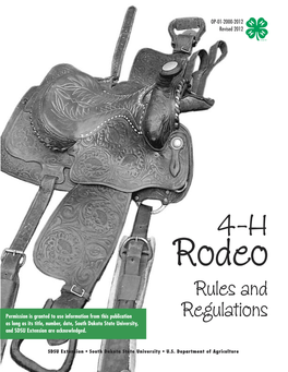 4-H Rodeo Rules and Regulations Must First Obtain Responsibility to Check with the Rodeo Officials Before Approval from the South Dakota 4-H Rodeo Lay Board