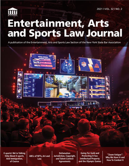 Entertainment, Arts and Sports Law Journal a Publication of the Entertainment, Arts and Sports Law Section of the New York State Bar Association