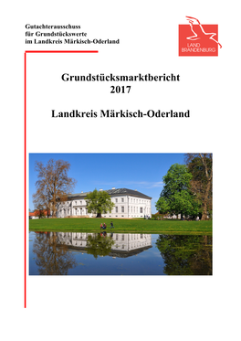 Grundstücksmarktbericht 2017 Landkreis Märkisch-Oderland Der Grundstücksmarkt in Kürze