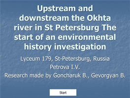 Upstream and Downstream the Okhta River in St Petersburg. the Start Of