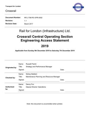 Rail for London (Infrastructure) Ltd. Crossrail Central Operating Section Engineering Access Statement 2019