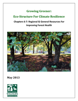 Growing Greener: Eco-Structure for Climate Resilience Chapters 6-7: Regional & General Resources for Improving Forest Health
