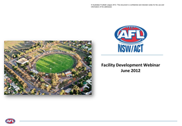 Anthony Brooks – Facilities Manager on Anthony.Brooks@Aflnswact.Com.Au Or 0404 022 104 for a Copy of Our Facility Funding Guidelines