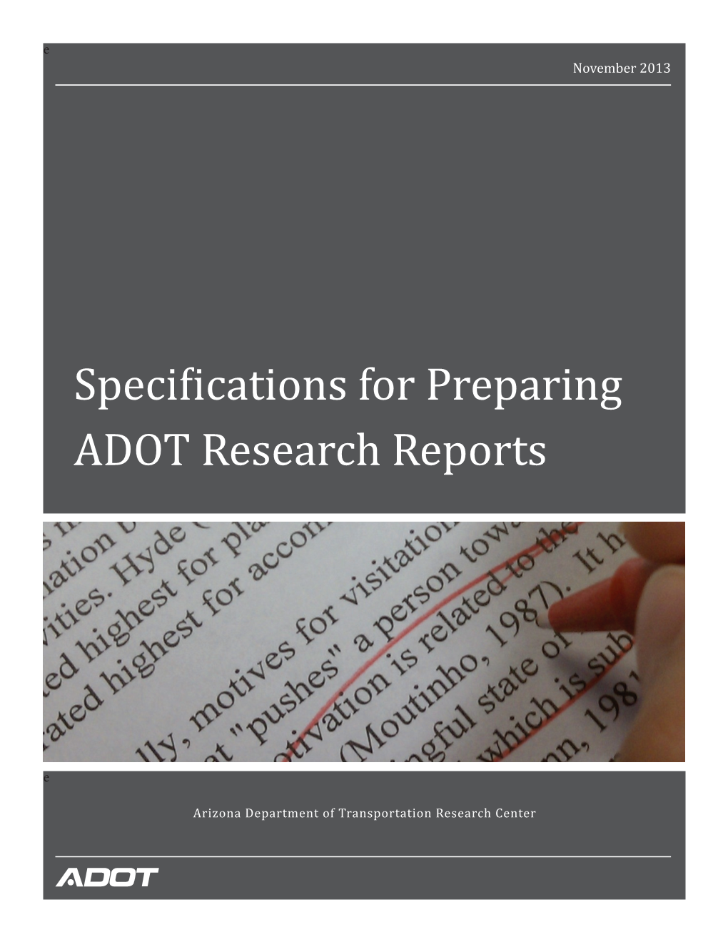 Specifications for Preparing ADOT Research Reports Uses Two Primary Published Sources for Editing Standards and Decisions