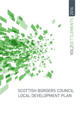 2016 Vol 2 Se T Tle M E Nts Scottish Borders Council Local Development Plan