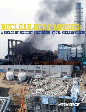 Nuclear Near Misses: a Decade of Accident Precursors at U.S