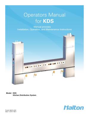 Operators Manual for KDS Manual Provides Installation, Operation, and Maintenance Instructions