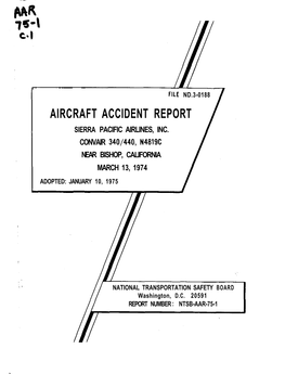 Aircraft Accident Report Sierra Pacific Airlines, Inc. Convair 340/440, N4819c Near Bishop, California March 13, 1974 Adopted: January 10, 1975