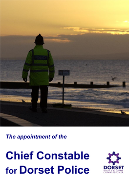 Chief Constable for Dorset Police Thank You for Your Interest in Becoming the Next Dorset Police Chief Constable