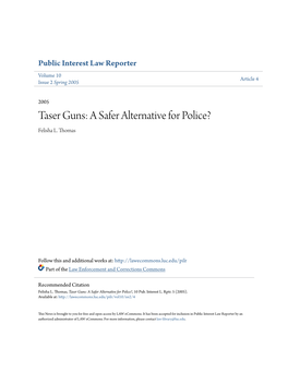 Taser Guns: a Safer Alternative for Police? Felisha L