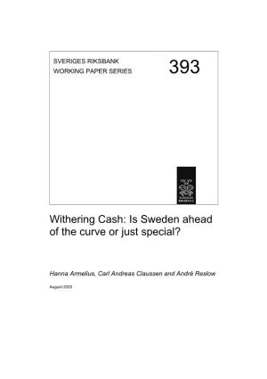 Withering Cash: Is Sweden Ahead of the Curve Or Just Special?