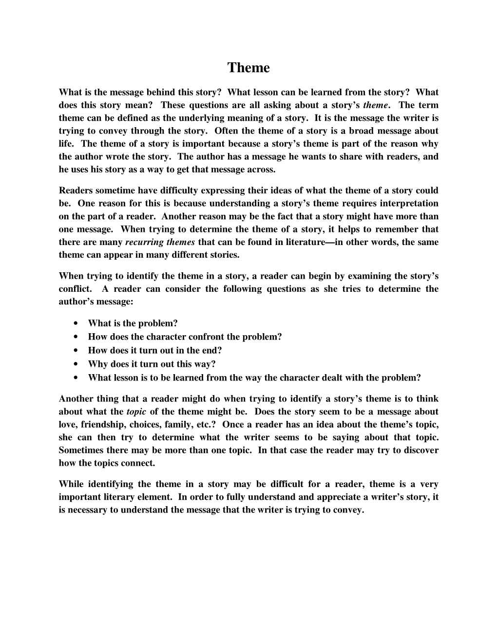 What Is the Message Behind This Story? What Lesson Can Be Learned from the Story? What Does This Story Mean? These Questions Are All Asking About a Story’S Theme