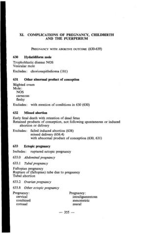 XI. COMPLICATIONS of PREGNANCY, Childbffith and the PUERPERIUM 630 Hydatidiform Mole Trophoblastic Disease NOS Vesicular Mole Ex