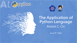 The Application of Python Language Robert C