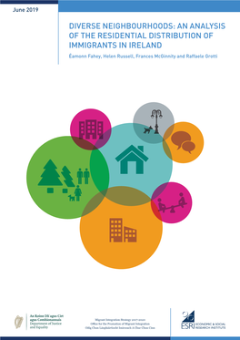 AN ANALYSIS of the RESIDENTIAL DISTRIBUTION of IMMIGRANTS in IRELAND Éamonn Fahey, Helen Russell, Frances Mcginnity and Raffaele Grotti