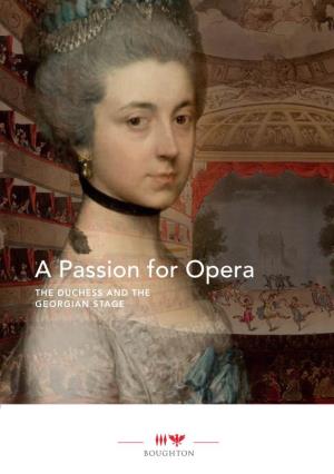 A Passion for Opera the DUCHESS and the GEORGIAN STAGE