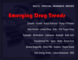 EMERGING DRUG TRENDS – 2014 Special Research Report • Regional Organized Crime Information Center