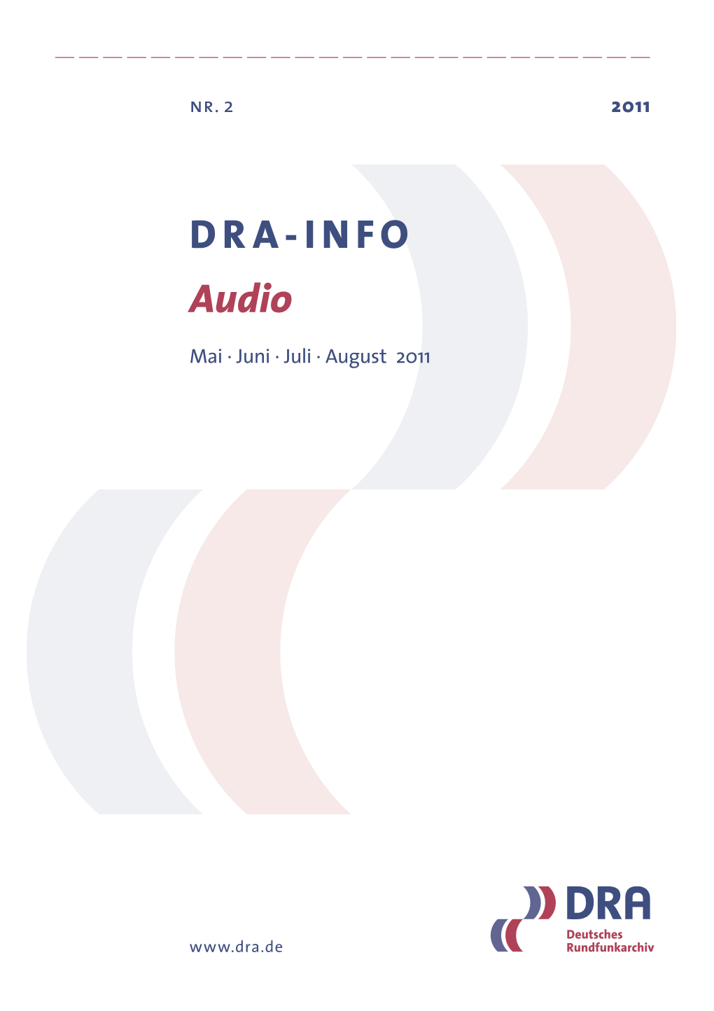 DRA-INFO Audio Mai · Juni · Juli · August 2011