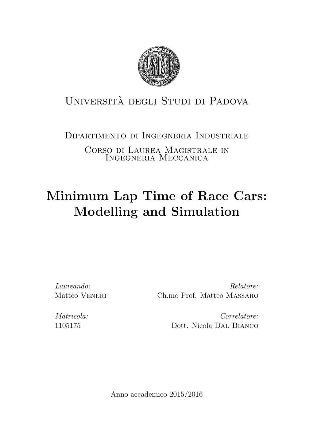 Minimum Lap Time of Race Cars: Modelling and Simulation