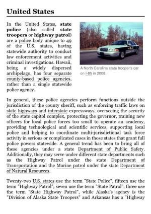 State Police (Also Called State Troopers Or Highway Patrol) Are a Police Body Unique to 49 of the U.S