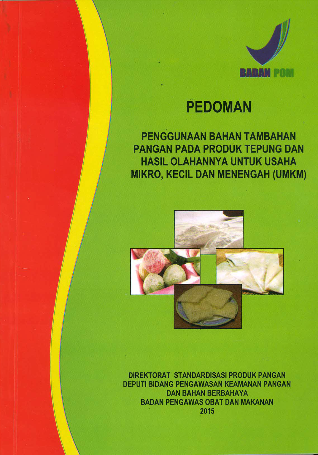 Pedoman Penggunaan Bahan Tambahan Pangan Pada Produk Tepung Dan Hasil ...