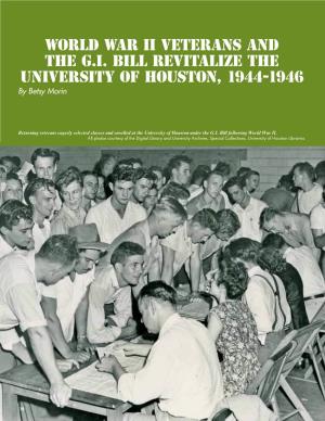 World War II Veterans and the G.I. Bill Revitalize the University of Houston, 1944-1946 by Betsy Morin