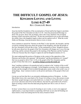 The Difficult Gospel of Jesus: Kingdom Loving and Living Luke 6:27-49 Rev